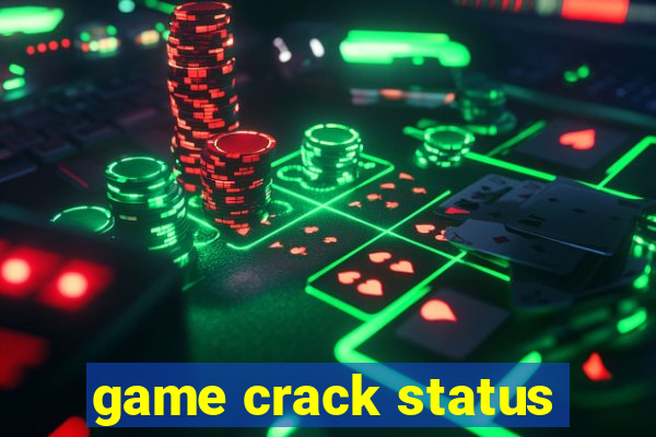 game crack status